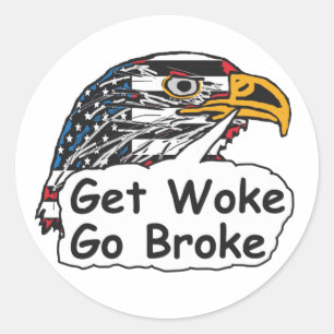 Sticker Rond Get Woke Go Broke