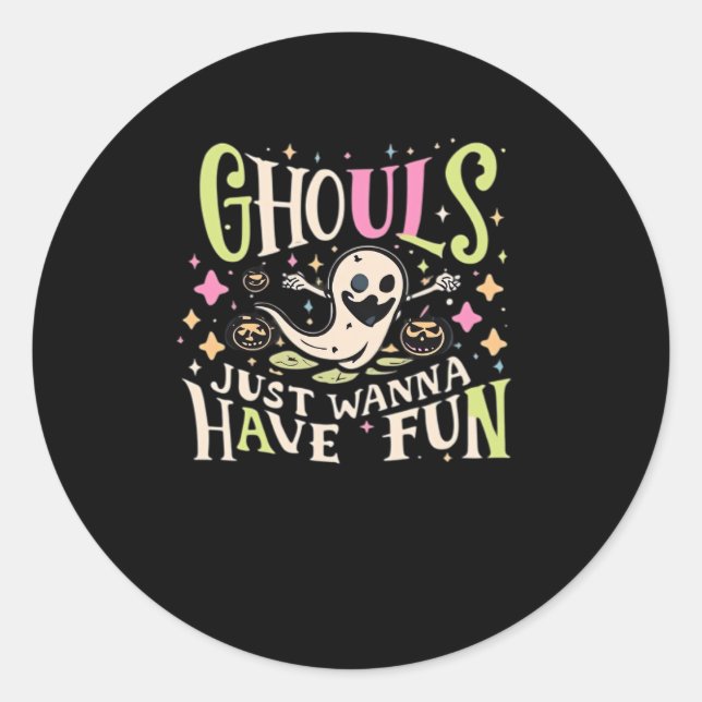 Sticker Rond Ghouls veut juste avoir un design Déplaisant amusa (Devant)