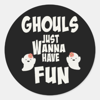 Sticker Rond Ghouls veut juste s'amuser
