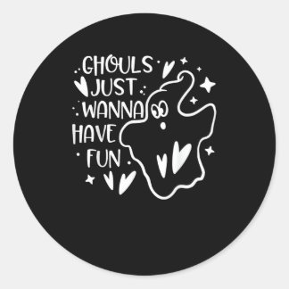 Sticker Rond Ghouls veut juste s'amuser amusant Halloween drôle