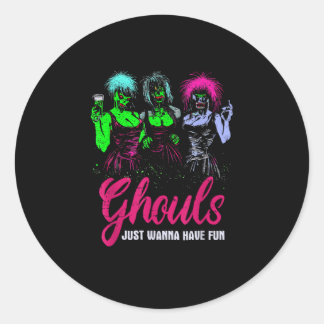 Sticker Rond Ghouls veut juste s'amuser - Drôle Hallowe Vintage