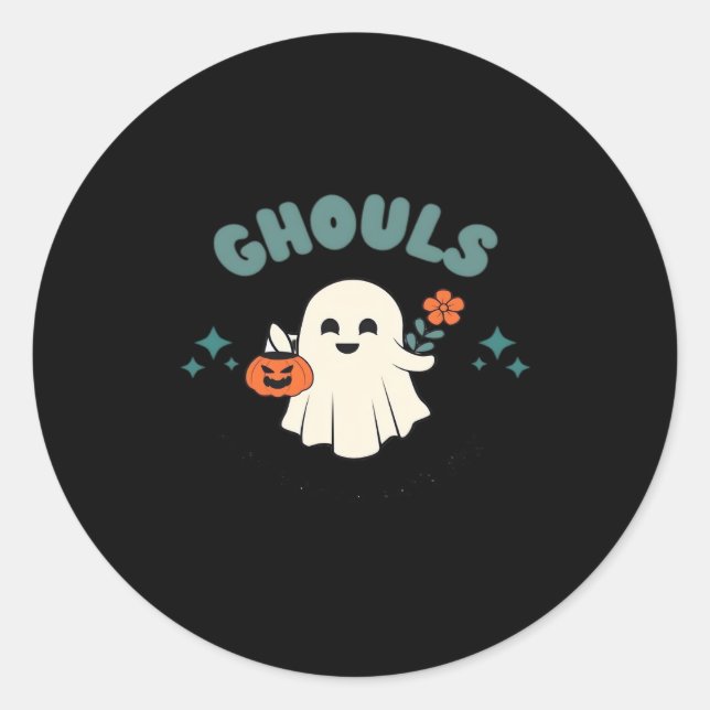 Sticker Rond Ghouls veut juste s'amuser Halloween Art Funny Quo (Devant)