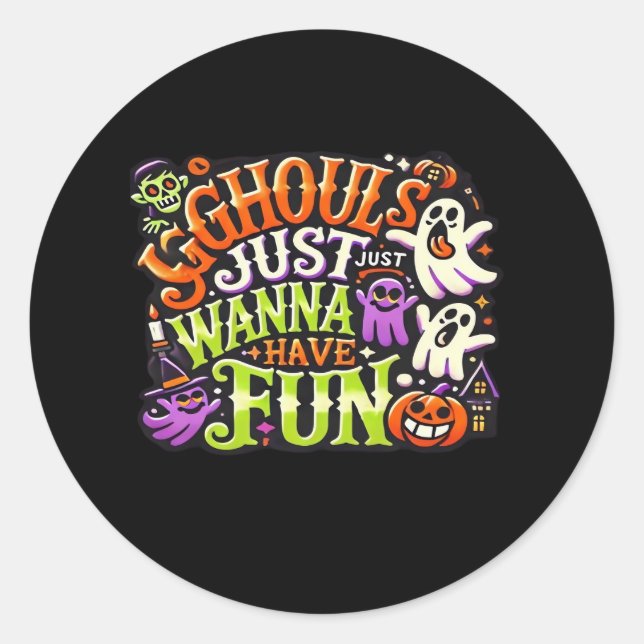Sticker Rond Ghouls veut juste s'amuser Halloween - Éffrayant S (Devant)