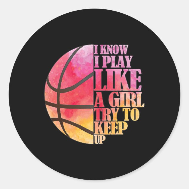 Sticker Rond Gift de basket-ball pour filles - Jouer comme une  (Devant)