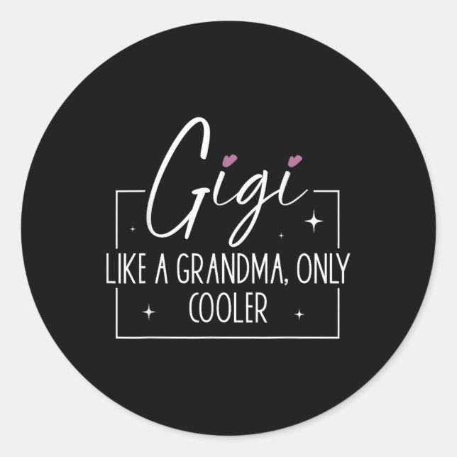 Sticker Rond Gigi Comme Une Grand-Mère Uniquement Glacière Fête (Devant)