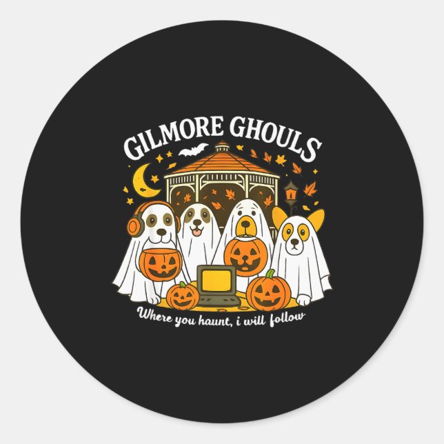 Sticker Rond Gilmore Ghouls Where You Haunt I Will Follow Hallo (Devant)
