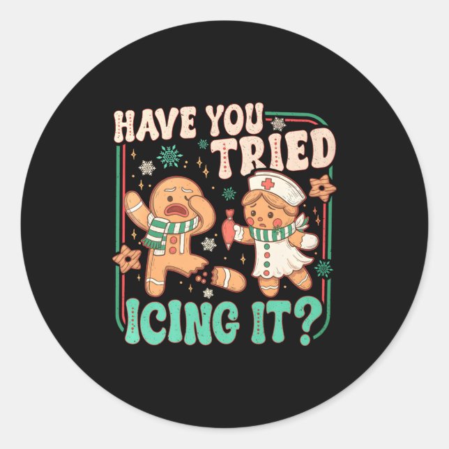 Sticker Rond Gingerbread Have You Tried Icing It Funny Christma (Devant)