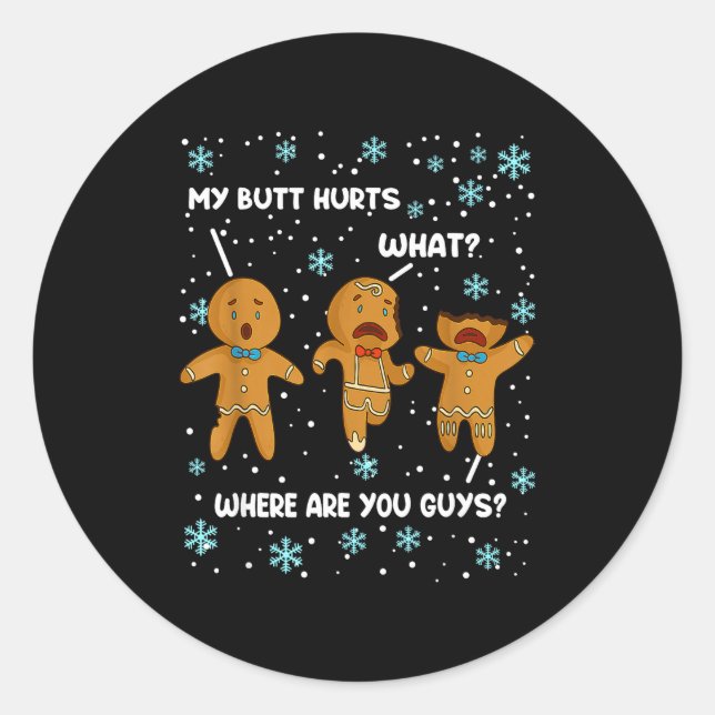 Sticker Rond Gingerbread Man Cookie My Butt Hurts Funny Christm (Devant)