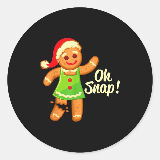 Sticker Rond Gingerbread Shirt Oh Snap _ Christmas Ginger Cooki (Devant)
