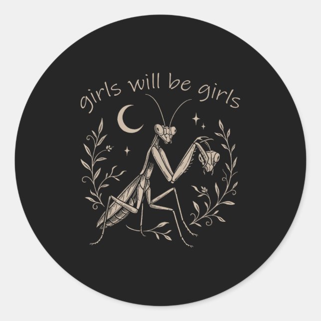 Sticker Rond Girl Will Be Girls Praying Mantis  (Devant)