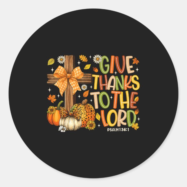 Sticker Rond Give Thanks O The Lord Fall Pumpkin Thanksgiving C (Devant)