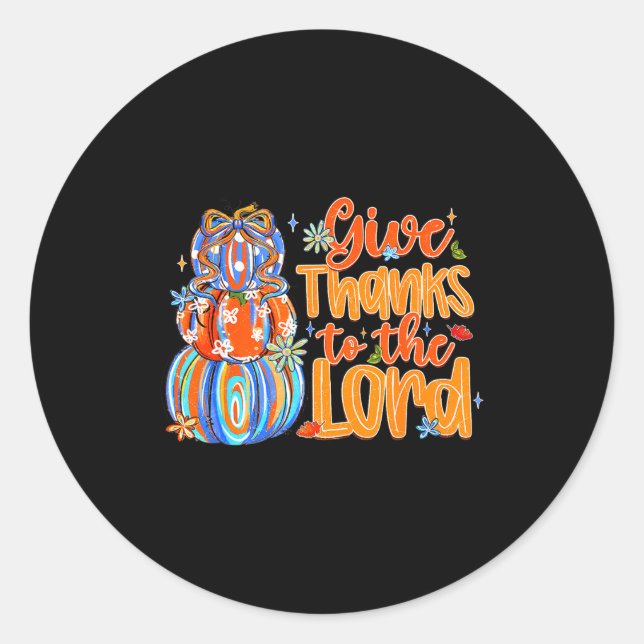 Sticker Rond Give Thanks To The Lord Fall Pumpkin Thanksgiving  (Devant)