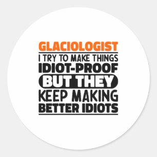 Sticker Rond Glaciologue j'essaie de rendre les choses drôles c