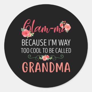 Sticker Rond Glam-Ma Parce Que Je Suis Bien Aussi Nommée Grand-