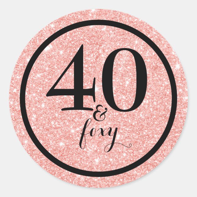 Sticker Rond Glam Pink Parties scintillant 40 & Foxy Anniversai (Devant)