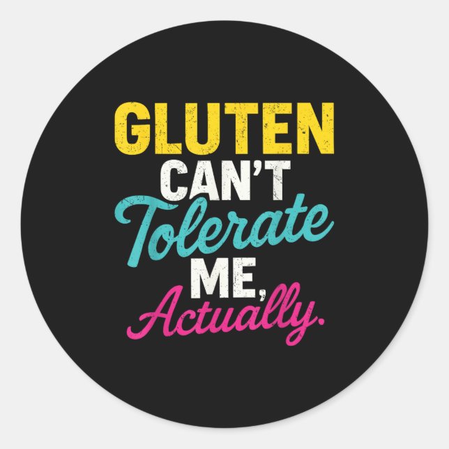 Sticker Rond Gluten ne peut pas me tolérer, en fait _ Gluten An (Devant)