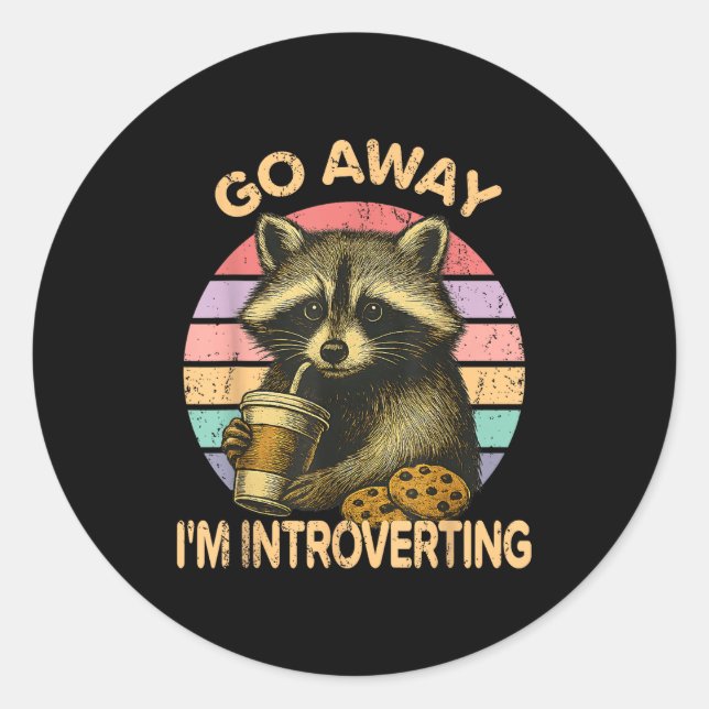 Sticker Rond Go Away I'm Introverting Funny Raccoon Sarcastic  (Devant)