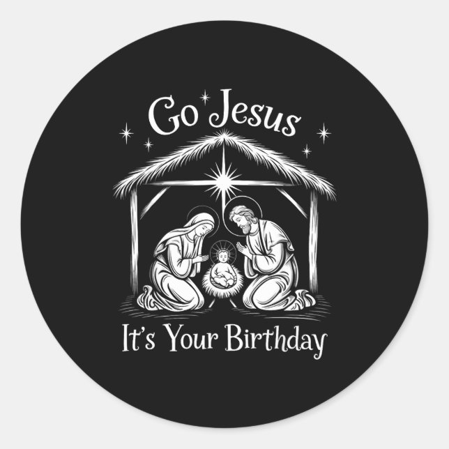 Sticker Rond Go Jesus It's Your Birthday Christmas Christian Me (Devant)