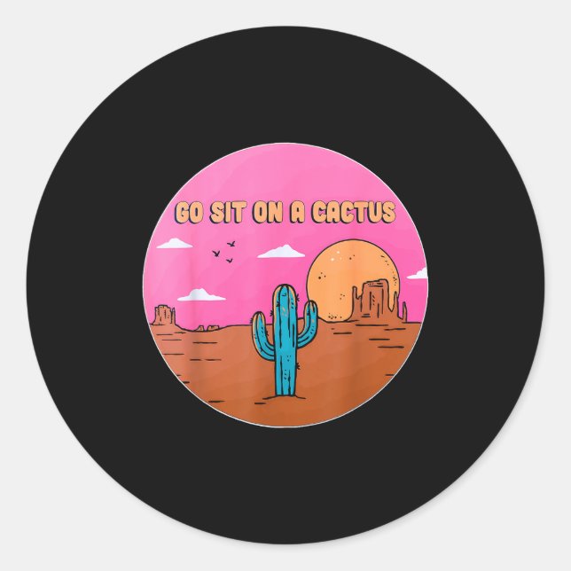 Sticker Rond Go Sit On A Cactus Succulent Plant Gardening Desig (Devant)