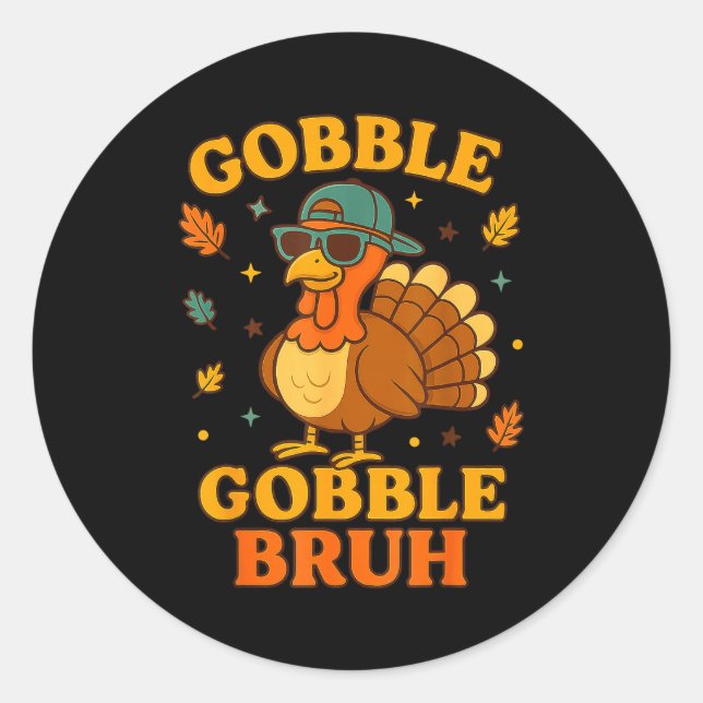 Sticker Rond Gobble Bruh Funny Turkey Thanksgiving Men Women Ki (Devant)