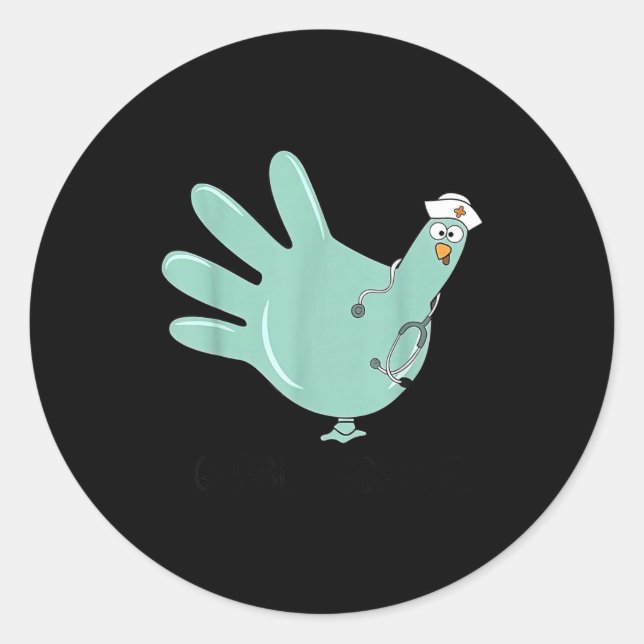 Sticker Rond Gobble Gobble Funny Thanksgiving Nurse Humor  (Devant)