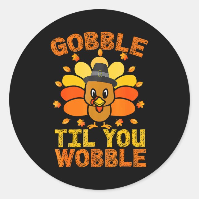 Sticker Rond Gobble jusqu'à ce que vous tournez drôle Thanksgiv (Devant)