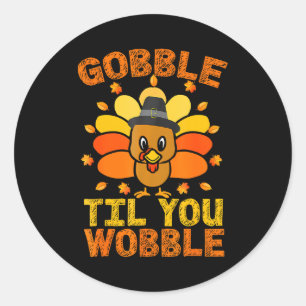Sticker Rond Gobble jusqu'à ce que vous tournez drôle Thanksgiv