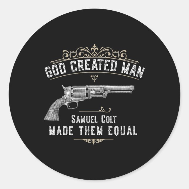 Sticker Rond God Created Man Samuel Colt Made Them Equal  (Devant)