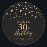 Sticker Rond Gold & Black 30th Birthday Favor Merci<br><div class="desc">Cet autocollant simple en or et noir ajoutera des détails élégants à votre journée spéciale. Ce design présente un script doré moderne "30th Birthday",  un confetti hexagone avec du texte personnalisé. Des invitations d'anniversaire et des fournitures de fête sont disponibles dans ma boutique BaraBomDesign.</div>
