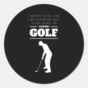 Sticker Rond Golf Dans Ma Tête Je Joue Au Golf