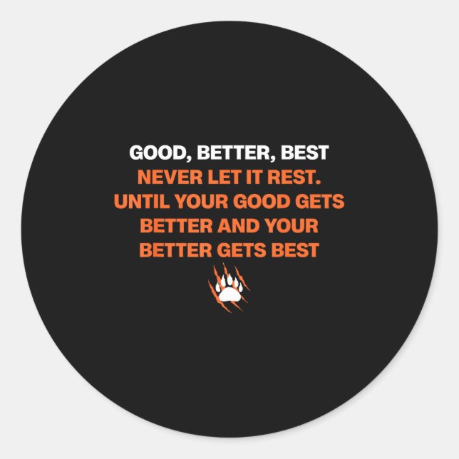 Sticker Rond Good Better Never Let It Rest Quote For Men Women  (Devant)