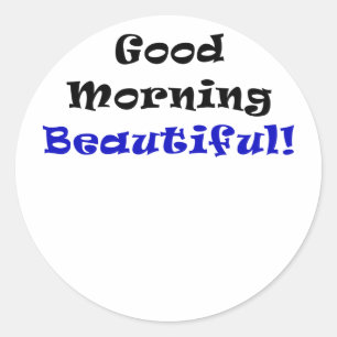 Sticker Rond Good Morning Beautiful