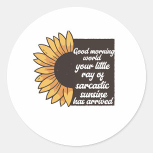 Sticker Rond Good Morning World - Sarcastique