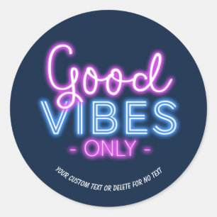 Sticker Rond Good Vibes Only Neon Sign Fun Tendance personnalis