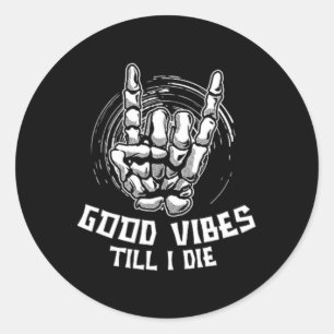 Sticker Rond Good Vibes Till I Die - Skeleton Halloween main