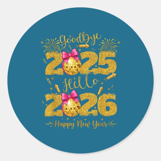 Sticker Rond Goodbye 2025 Hello 2026 Happy New Year's Eve  (Devant)