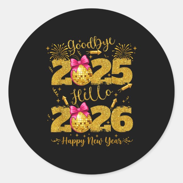 Sticker Rond Goodbye 2025 Hello 2026 Happy New Year's Eve  (Devant)