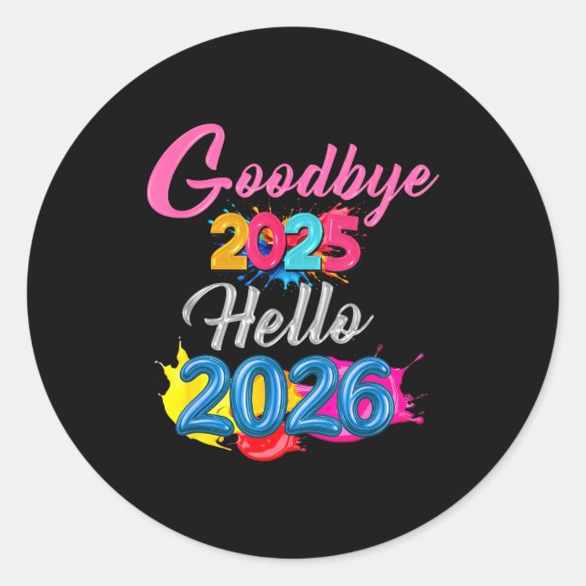 Sticker Rond Goodbye 2025 Hello 2026 Kids Funny New Year  (Devant)