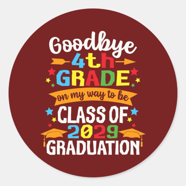Sticker Rond Goodbye 4th Grade Class Of 2029 Graduate Fourth (Devant)