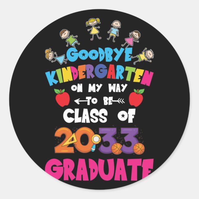 Sticker Rond Goodbye Kindergarten Class of 2033 Hello 1st grade (Devant)