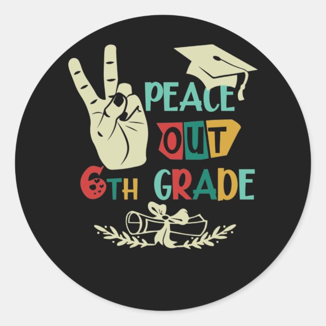 Sticker Rond Goodbye Peace Out 6th Grade Graduate Sixth Grader (Devant)