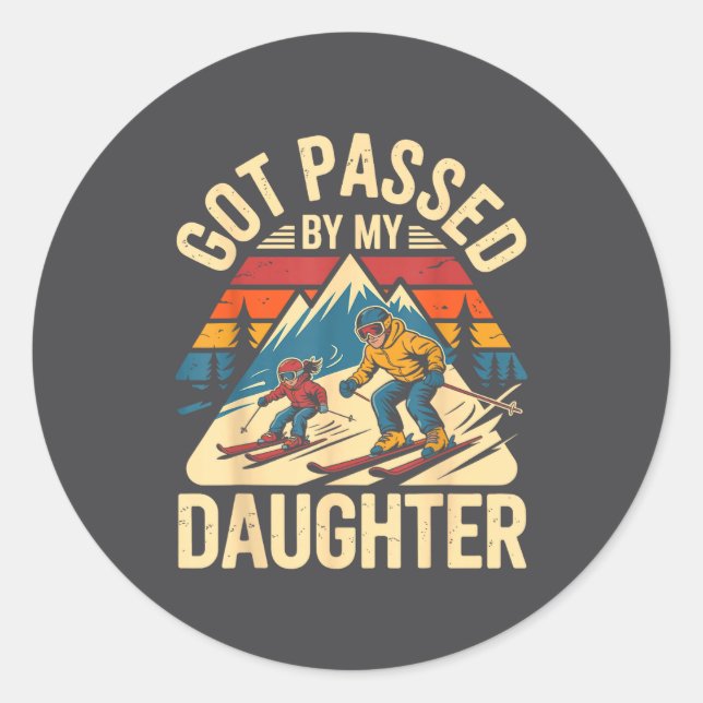 Sticker Rond Got Ped By My Daughter Funny Ski Dad Retro Mountai (Devant)