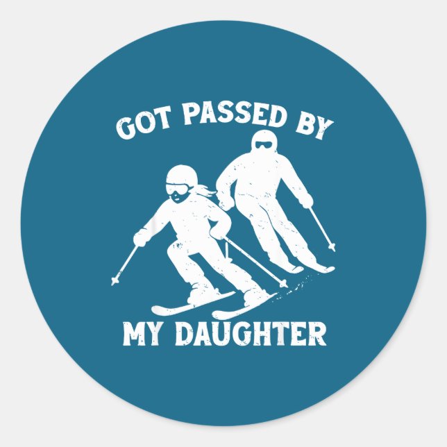 Sticker Rond Got Ped By My Daughter Funny Skiing Dad Ski Trip  (Devant)
