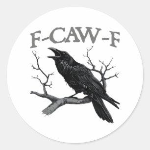 Sticker Rond Gothique F-Caw-F Drôle de Corbeau Humour Essentiel