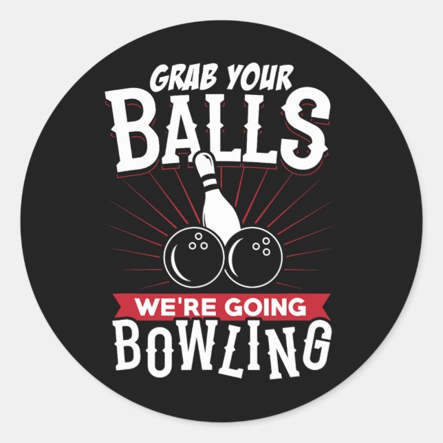 Sticker Rond Grab Your We're Going Bowling - Bowling Shirt  (Devant)