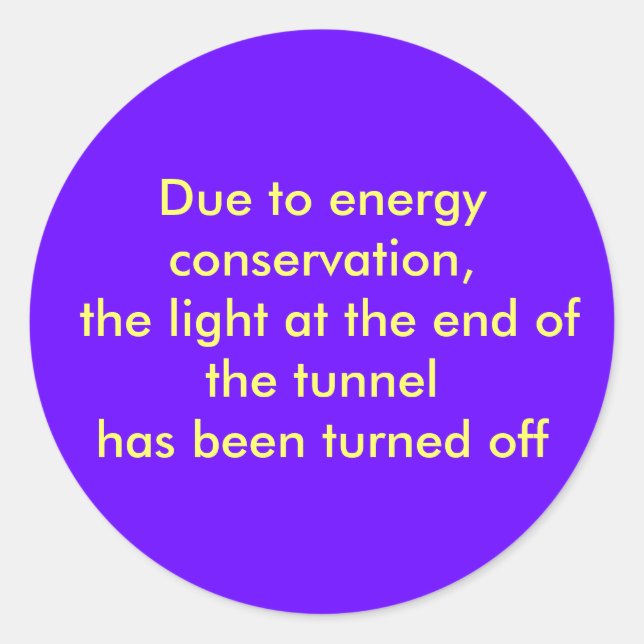 Sticker Rond Grâce à la conservation de l'énergie, la lumière à (Devant)