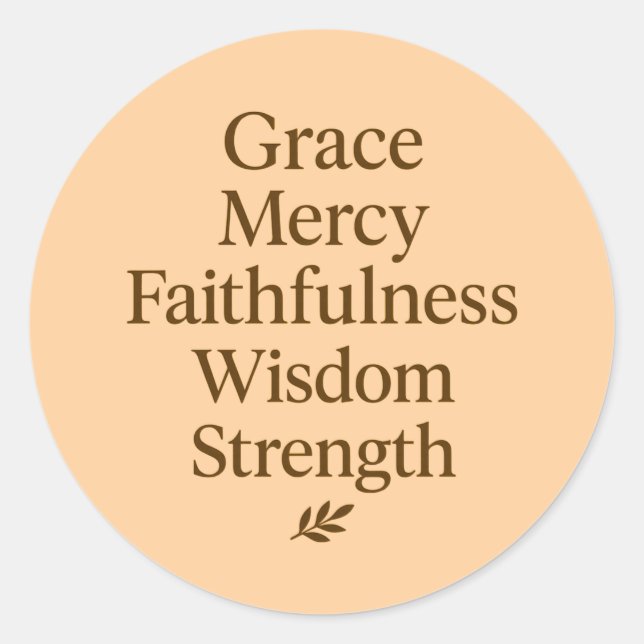 Sticker Rond Grâce, Miséricorde, Fidélité, Sagesse, Force (Devant)
