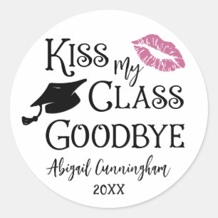 Sticker Rond Graduation Funny KISS MON CLASSE GOODBYE Nom