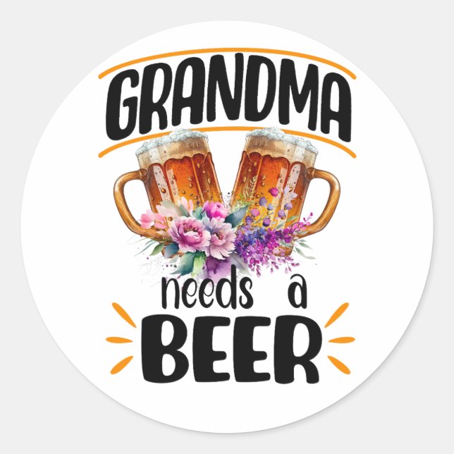 Sticker Rond Grand-mère a besoin d'une bière (Devant)
