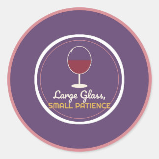 Sticker Rond Grand Verre Petite Patience Vin Rouge